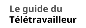 Le Guide du Télétravailleur