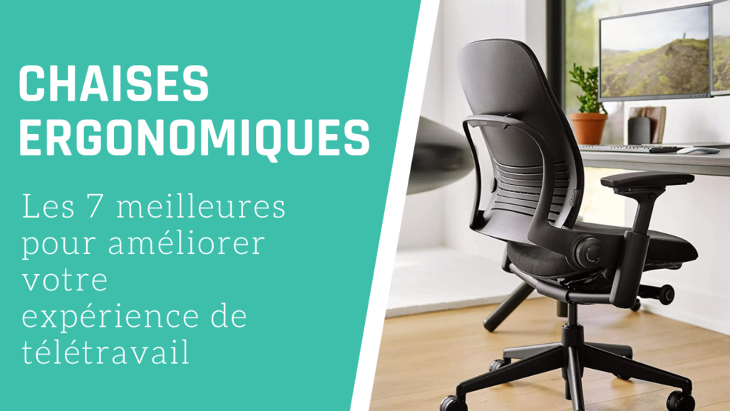 Les 7 meilleures chaises ergonomiques pour le télétravail